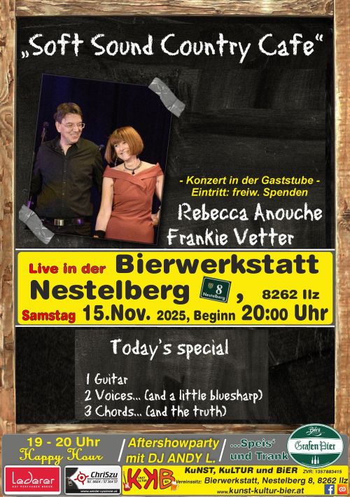 Plakat Rückblick Soft Sound Country Cafe Termin: 15.11.2025 00:00 Ort: Bierwerkstatt Richard GrafA-8262 Ilz, Nestelberg 8 Eintritt: freiwillige Spende