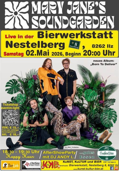Plakat Konzert Mary Jane’s Soundgarden Termin: 02.05.2005 20:00 Ort: Bierwerkstatt Richard GrafA-8262 Ilz, Nestelberg 8 Eintritt Vorverkauf: 15,00€ Eintritt Abendkasse: 18,00€