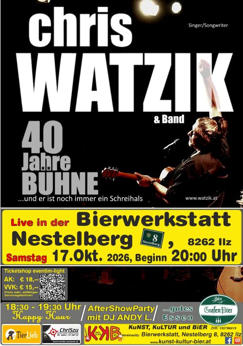 Plakat Konzert chris WATZIK Termin: 17.10.2026 20:00 Ort: Bierwerkstatt Richard GrafA-8262 Ilz, Nestelberg 8 Eintritt Vorverkauf: 15,00€ Eintritt Abendkasse: 18,00€