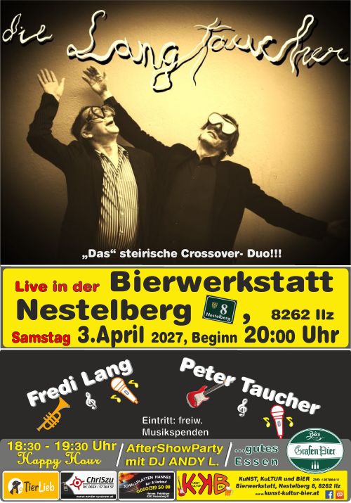Plakat Konzert Die Langtaucher Termin: 03.04.2027 20:00 Ort: Bierwerkstatt Richard GrafA-8262 Ilz, Nestelberg 8 Eintritt: freiwillige Spende