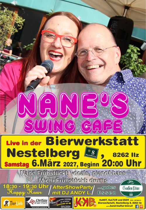 Plakat Konzert NANE'S Swing Cafe Termin: 06.03.2027 20:00 Ort: Bierwerkstatt Richard GrafA-8262 Ilz, Nestelberg 8 Eintritt: freiwillige Spende