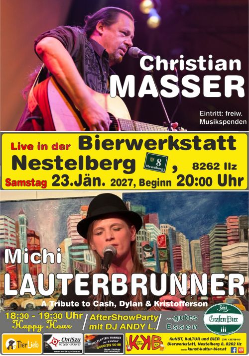Plakat Konzert Christian Masser & Michi Lauterbrunner Termin: 23.01.2027 20:00 Ort: Bierwerkstatt Richard GrafA-8262 Ilz, Nestelberg 8 Eintritt: freiwillige Spende